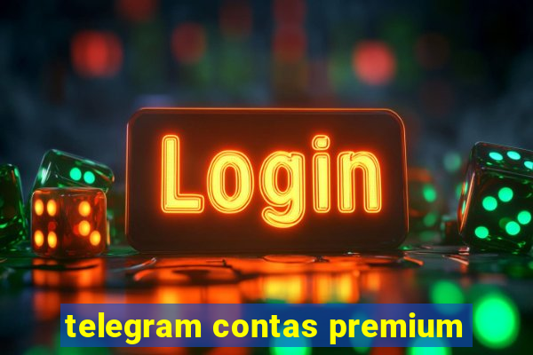 telegram contas premium